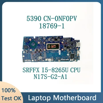 CN-0NF0PV 0NF0PV NF0PV С процессором SRFFX I5-8265U Материнская плата для ноутбука DELL 5390 18769-1 N17S-G2-A1 100% Полностью Рабочая