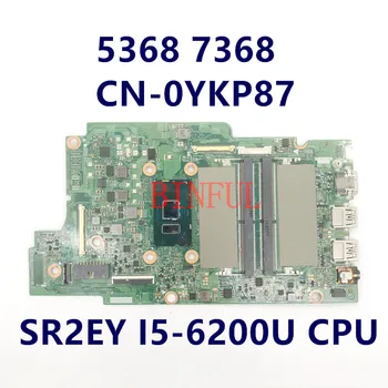 CN-0YKP87 0YKP87 YKP87 Материнская плата для ноутбука DELL Lnsprion 5368 7368 5568 7569 7778 С процессором SR2EY I5-6200U 100% Работает хорошо