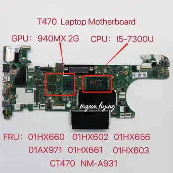 Материнская плата NM-A931 для ноутбука Thinkpad T470 Процессор: i5-7300U Графический процессор: 940MX 2G 100% Тест в порядке