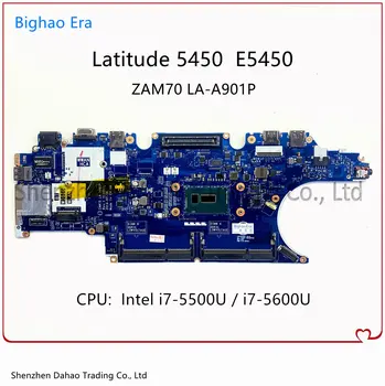 Материнская плата ZAM70 LA-A901P для ноутбука Dell Latitude 5450 E5450 С процессором I7-5600U CN-0X4WN9 0X4WN9 100% Полностью протестирована